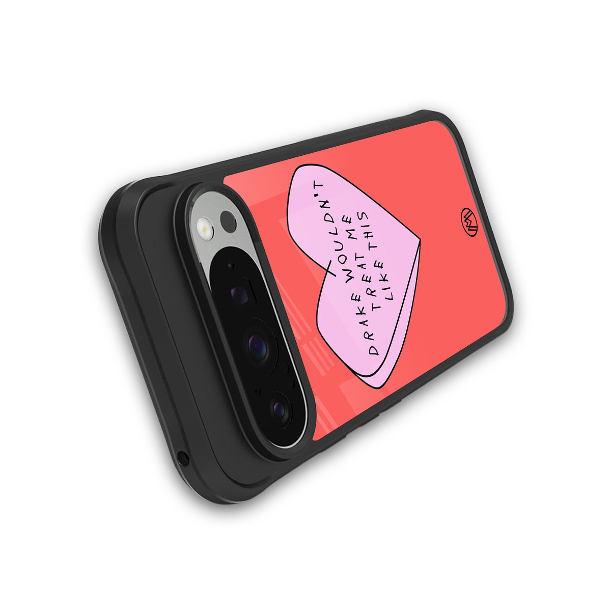 drake wouldn't treat me like this back phone cover | glass case for google pixel 9 pro