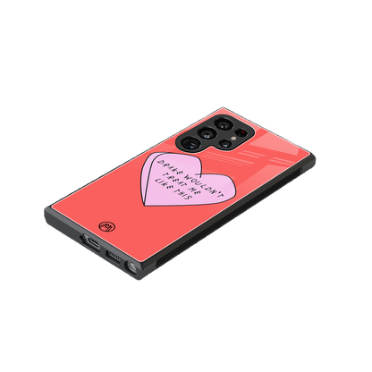 drake wouldn't treat me like this back phone cover | glass case for samsung galaxy s23 ultra