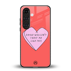 drake wouldn't treat me like this back phone cover | glass case for samsung galaxy s25