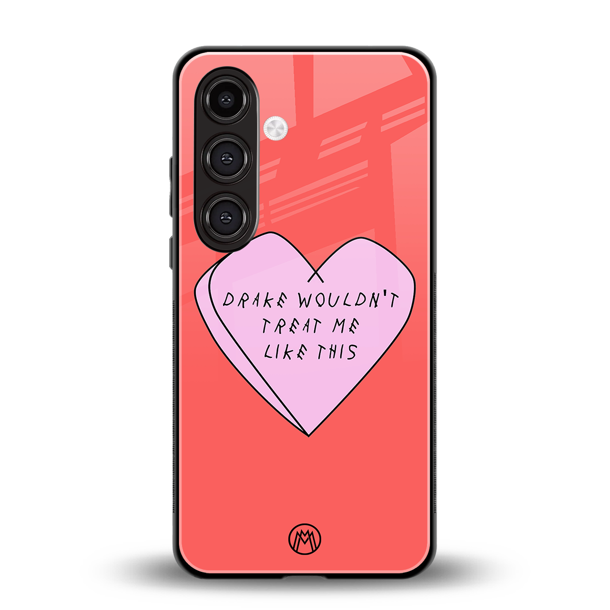 drake wouldn't treat me like this back phone cover | glass case for samsung galaxy s24 fe
