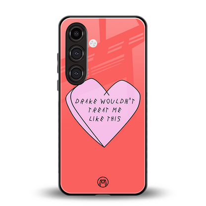 drake wouldn't treat me like this back phone cover | glass case for samsung galaxy s24 fe