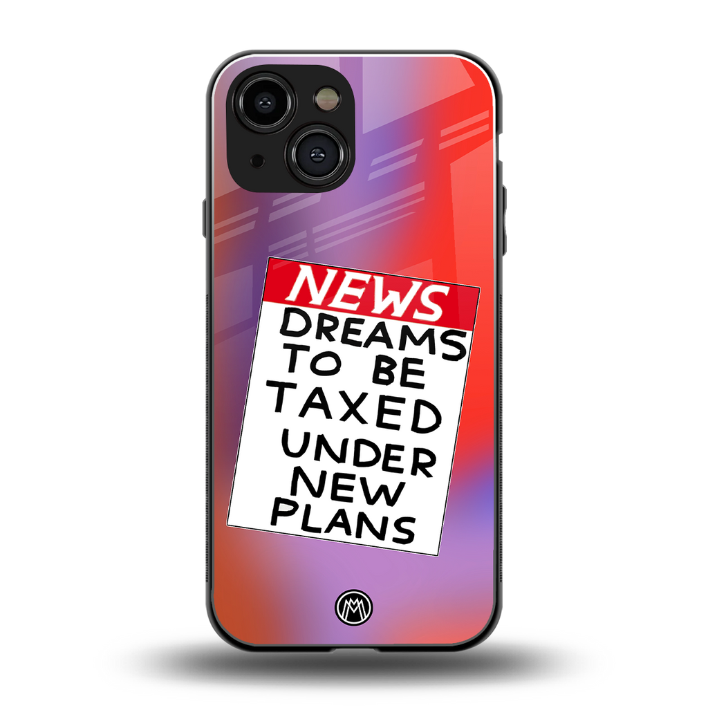 dreams to be taxed back phone cover | glass case for iphone 13 mini