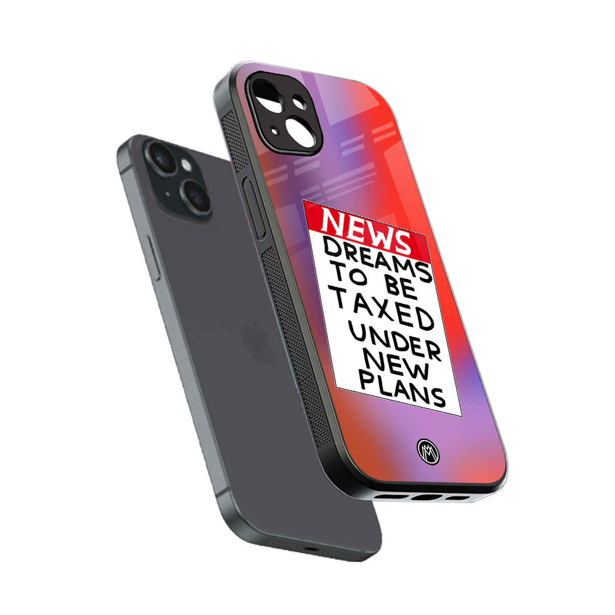 dreams to be taxed back phone cover | glass case for iphone 15 plus