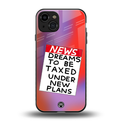 dreams to be taxed back phone cover | glass case for iphone 15