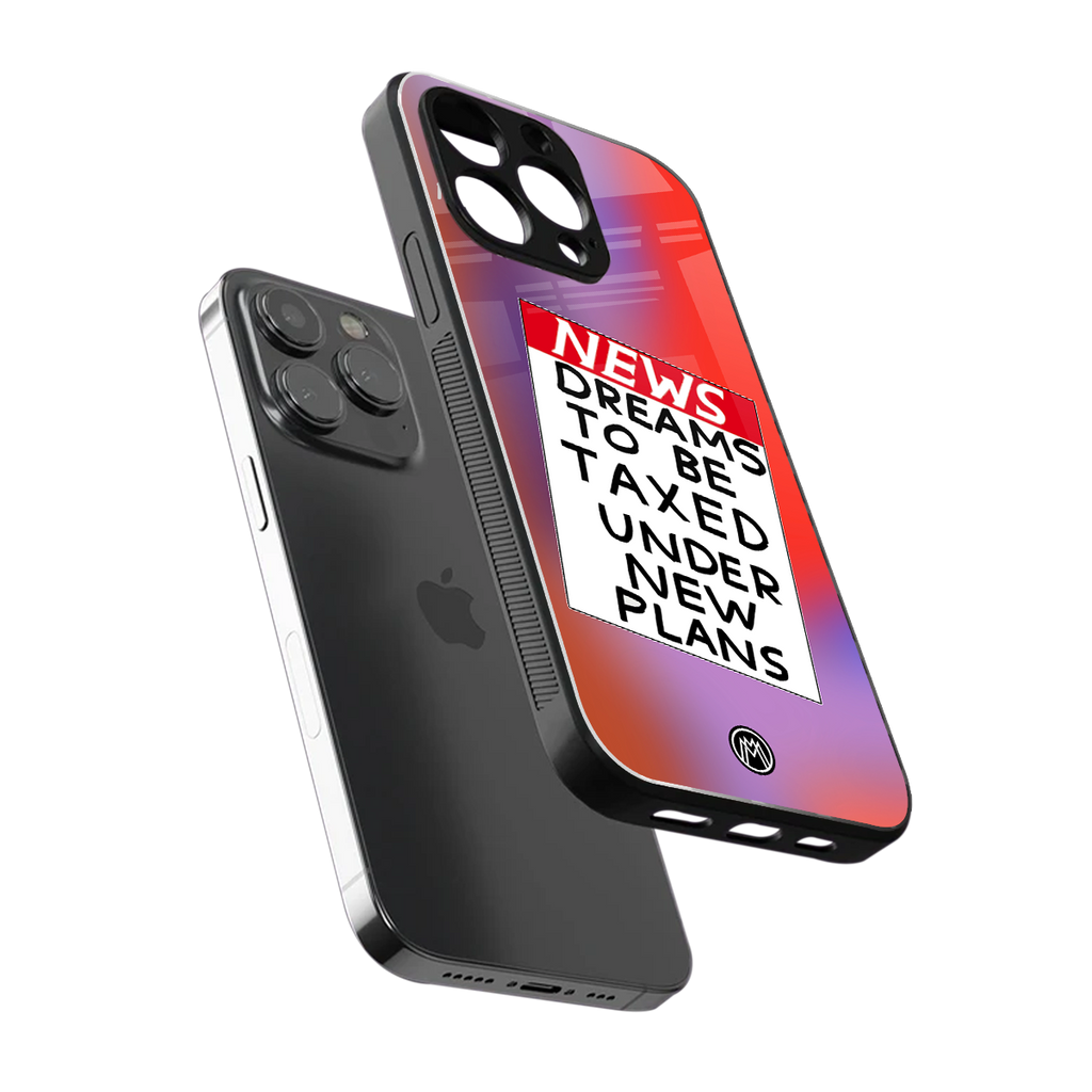 dreams to be taxed back phone cover | glass case for iphone 16 pro
