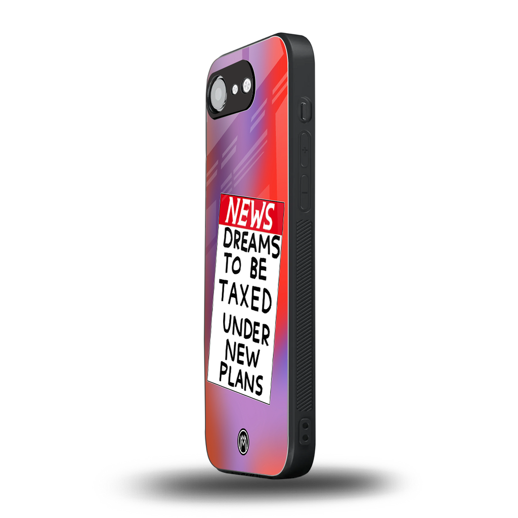 dreams to be taxed back phone cover | glass case for iphone 16e