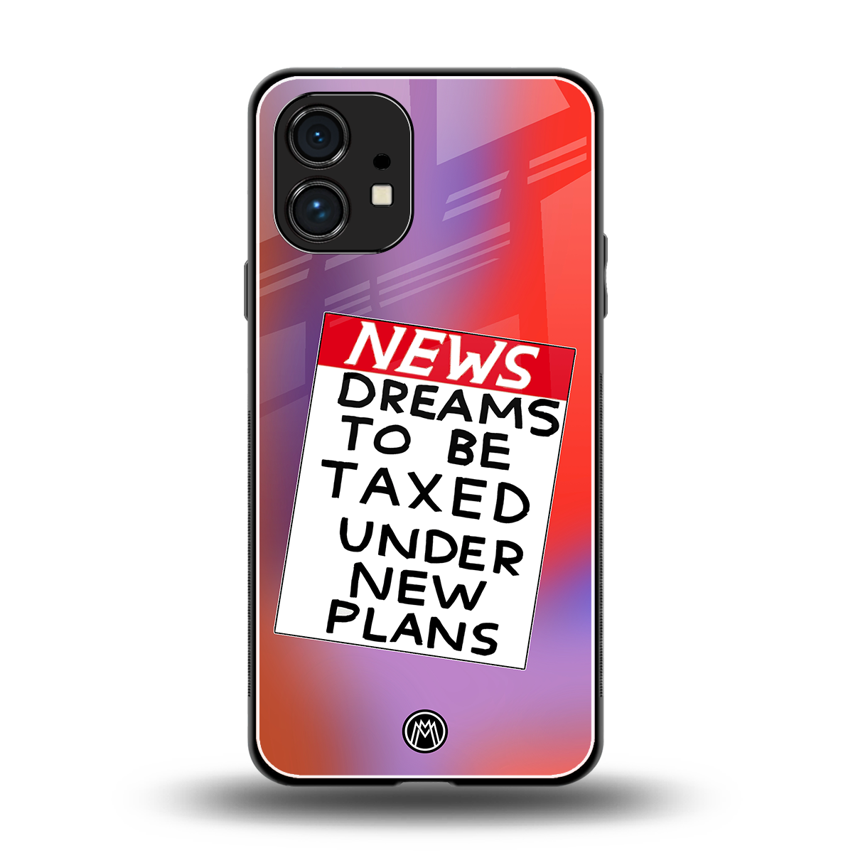 dreams to be taxed back phone cover | glass case for nothing phone 1