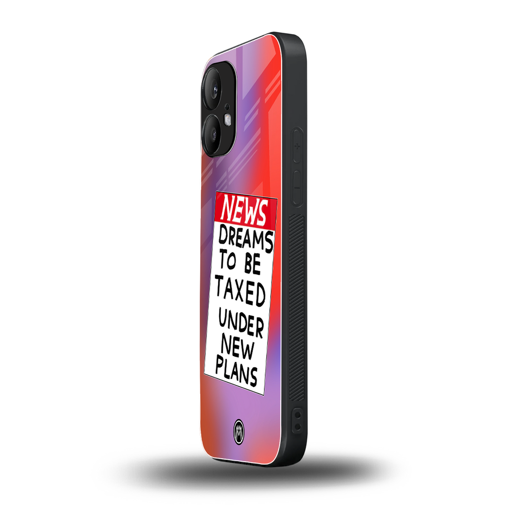 dreams to be taxed back phone cover | glass case for nothing phone 2