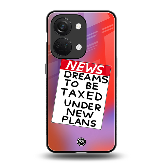 dreams to be taxed back phone cover | glass case for oneplus nord 3