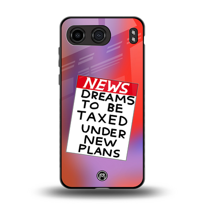 dreams to be taxed back phone cover | glass case for oneplus nord 4