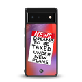 dreams to be taxed back phone cover | glass case for google pixel 6