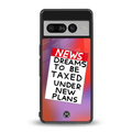 dreams to be taxed back phone cover | glass case for google pixel 7 pro
