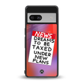 dreams to be taxed back phone cover | glass case for Google Pixel 7