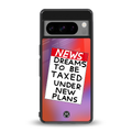 dreams to be taxed back phone cover | glass case for google pixel 8 pro