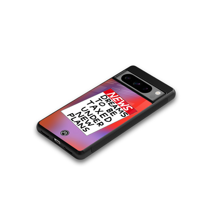 dreams to be taxed back phone cover | glass case for google pixel 8 pro