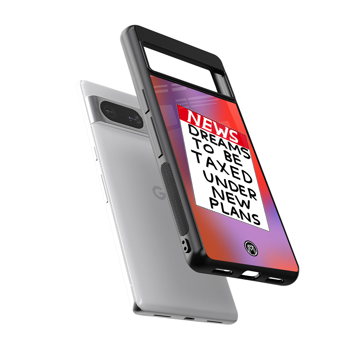 dreams to be taxed back phone cover | glass case for Google Pixel 8