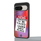 dreams to be taxed back phone cover | glass case for google pixel 9