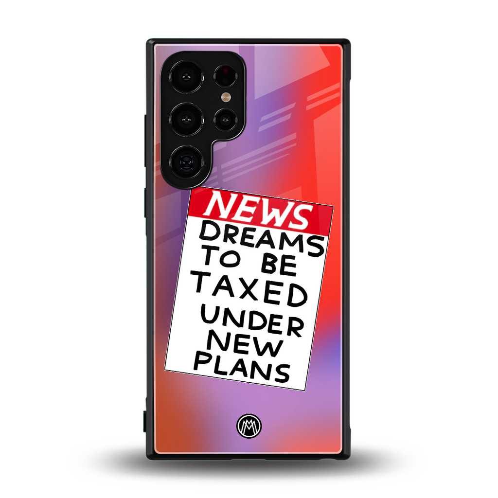 dreams to be taxed back phone cover | glass case for samsung galaxy s23 ultra