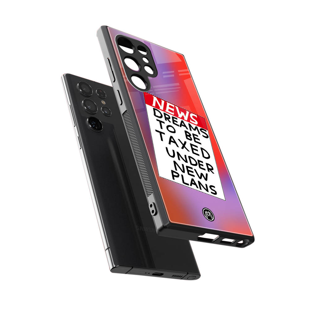 dreams to be taxed back phone cover | glass case for samsung galaxy s24 ultra