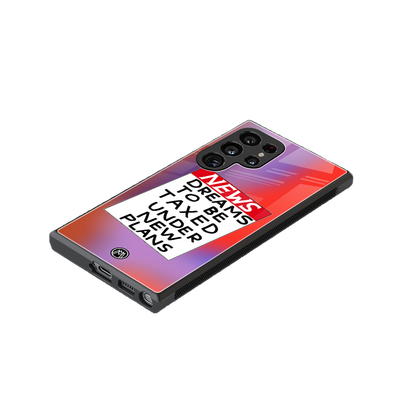 dreams to be taxed back phone cover | glass case for samsung galaxy s23 ultra