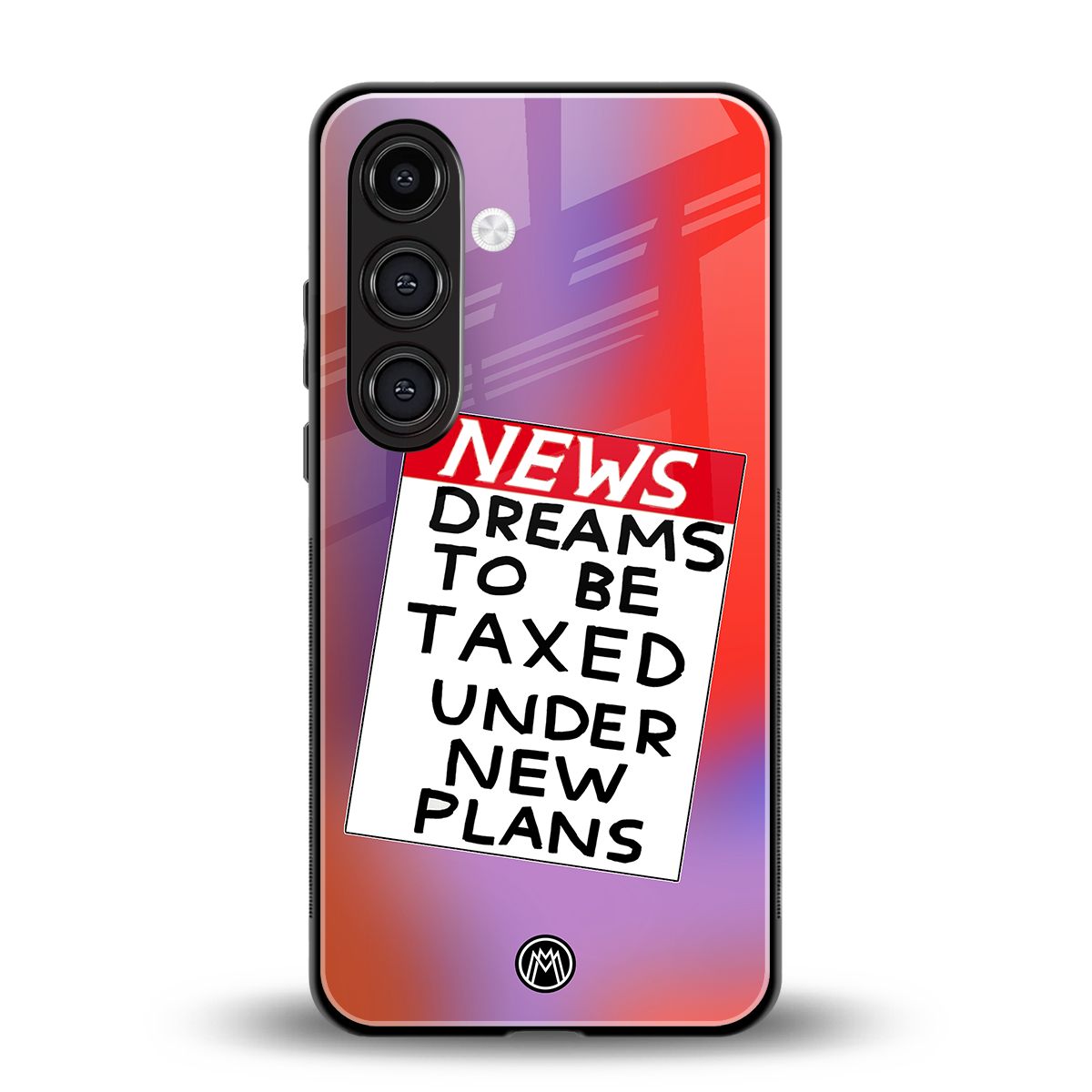 dreams to be taxed back phone cover | glass case for samsung galaxy s23 plus