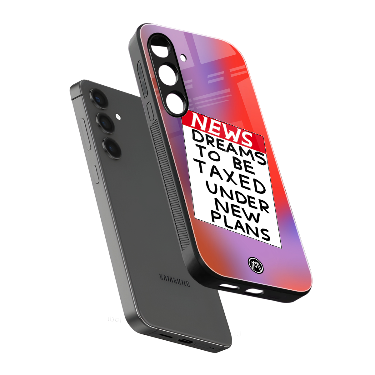 dreams to be taxed back phone cover | glass case for samsung galaxy s24 fe