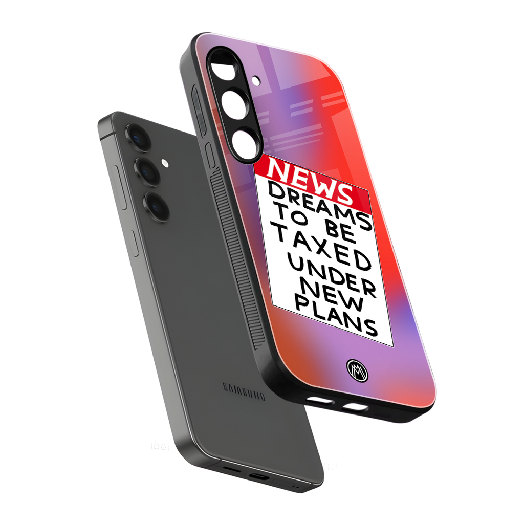dreams to be taxed back phone cover | glass case for samsung galaxy s25