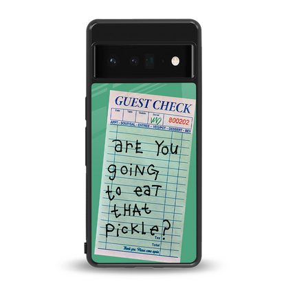 eat that pickle back phone cover | glass case for google pixel 6 pro