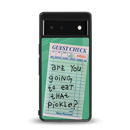 eat that pickle back phone cover | glass case for google pixel 6