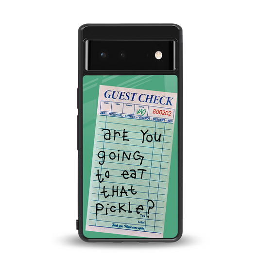 eat that pickle back phone cover | glass case for google pixel 6