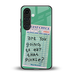 eat that pickle back phone cover | glass case for samsung galaxy s24 fe