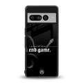 end game back phone cover | glass case for google pixel 7 pro