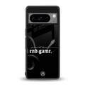 end game back phone cover | glass case for google pixel 8 pro