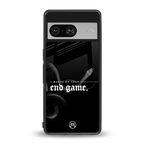 end game back phone cover | glass case for Google Pixel 8