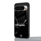 end game back phone cover | glass case for google pixel 9 pro