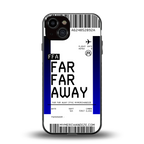 far far away boarding pass ticket back phone cover | glass case for iphone 13