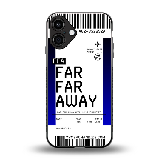 far far away boarding pass ticket back phone cover | glass case for iphone 16 plus