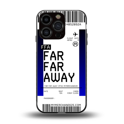 far far away boarding pass ticket back phone cover | glass case for iphone 16 pro
