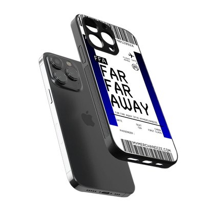 far far away boarding pass ticket back phone cover | glass case for iphone 16 pro