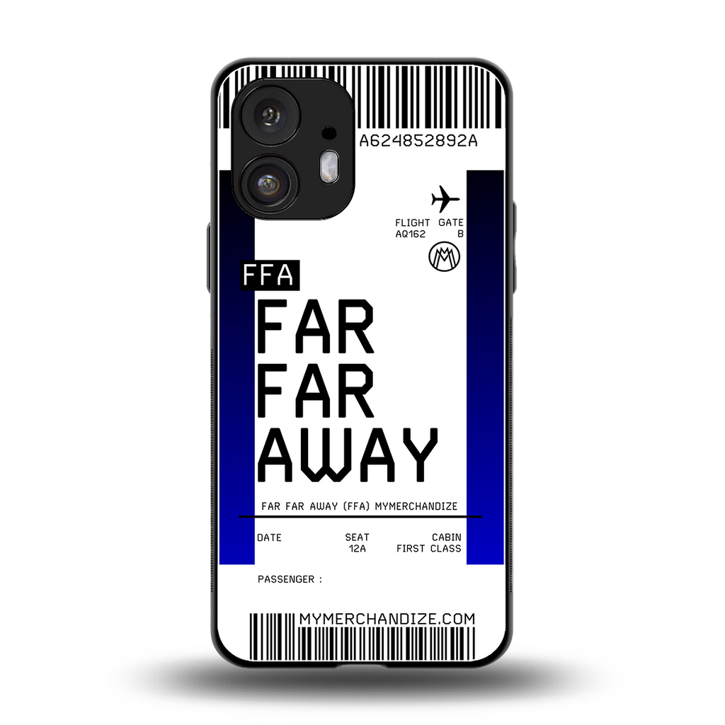 far far away boarding pass ticket back phone cover | glass case for nothing phone 2