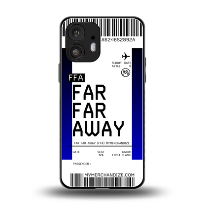 far far away boarding pass ticket back phone cover | glass case for nothing phone 2