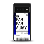 far far away boarding pass ticket back phone cover | glass case for google pixel 6 pro