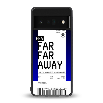 far far away boarding pass ticket back phone cover | glass case for google pixel 6 pro