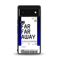 far far away boarding pass ticket back phone cover | glass case for google pixel 6