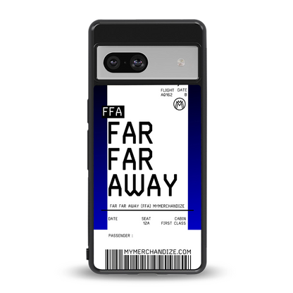 far far away boarding pass ticket back phone cover | glass case for Google Pixel 7