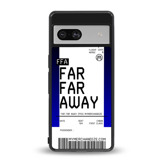 far far away boarding pass ticket back phone cover | glass case for Google Pixel 7A