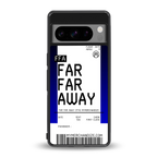 far far away boarding pass ticket back phone cover | glass case for google pixel 8 pro
