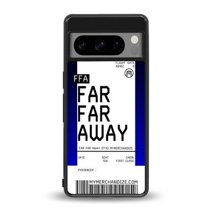 far far away boarding pass ticket back phone cover | glass case for google pixel 8 pro