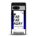 far far away boarding pass ticket back phone cover | glass case for Google Pixel 8