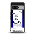 far far away boarding pass ticket back phone cover | glass case for Google Pixel 8